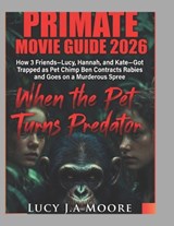 Primate Movie Guide - Lucy J a Moore - 9798242391741
