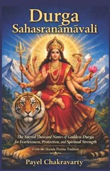 Durga Sahasranamavali - Payel Chakravarty - 9798242414242