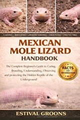 Mexican Mole Lizard Handbook - Estival Groons - 9798242429666