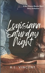 Louisiana Saturday Night - A L Vincent - 9798242439634