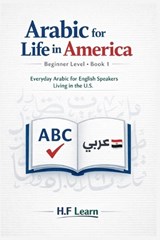 Arabic for Life in America - Beginner Level - H F Learn - 9798242455474