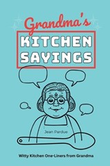 Grandma's Kitchen Sayings - Jean Pardue - 9798242456013