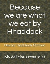 Because we are what we eat by Hhaddock - Hector Haddock Cintron - 9798242472648