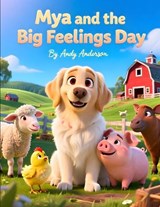 Mya and the Big Feelings Day - Andy Anderson - 9798242479890