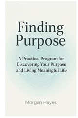 Finding Purpose - Morgan Hayes - 9798242487888