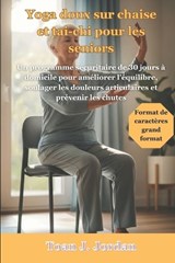 Yoga doux sur chaise et tai-chi pour les seniors - Toan J Jordan - 9798242559011
