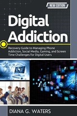 Digital Addiction - Diana G. Waters - 9798242571402