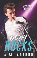 Body Rocks - A M Arthur - 9798242572690