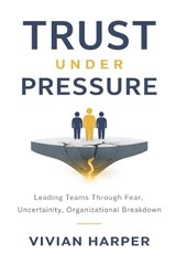 Trust Under Pressure - Vivian Harper - 9798242633797