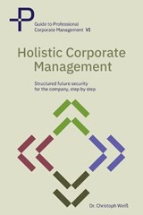 Holistic corporate management - Christoph Weiß - 9798242666771