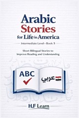 Arabic Stories for Life in America - H F Learn - 9798242693364