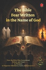 The Bible Fear Written in the Name of God - Alina Rubi - 9798242702073
