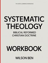 The Useful Learning Knowledge Systematic Theology - Wilson Ben - 9798242705524