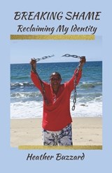 Breaking Shame - Heather Buzzard - 9798242755017