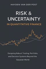 Risk & Uncertainty in Quantitative Finance - James Preston ; Hayden Van Der Post - 9798242758483