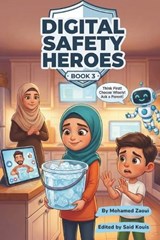 Digital Safety Heroes - Book 3 - Mohamed Zaoui - 9798242759398