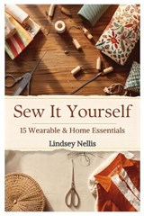 Sew It Yourself - Lindsey Nellis - 9798242763975