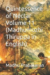 Quintessence of Nectar Volume 11 (Madhumozhi Thiruppa in English) - Madhu Prabakaran - 9798242800526