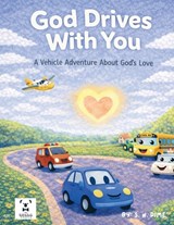 God Drives With You: A Vehicle Adventure About God's Love - S. N. Dime - 9798242804777