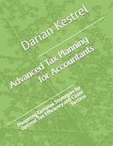 Advanced Tax Planning for Accountants - Darian Kestrel - 9798242808591