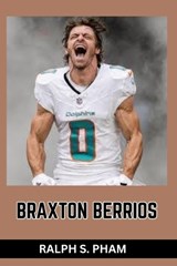 Braxton Berrios - Ralph S Pham - 9798242816169