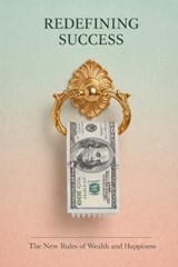 Redefining Success - Alexander W Hawke - 9798242889972