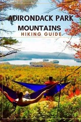 Adirondack Park Hiking Guide - Owen D Royce - 9798242892309