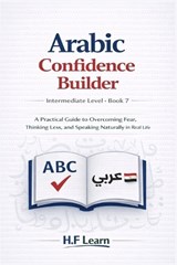 Speak Arabic with Confidence - H F Learn - 9798242895973