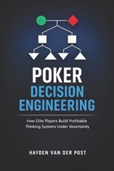 Poker Decision Engineering - Vincent Bisette ; Hayden Van Der Post - 9798242901452