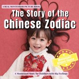 The Story of the Chinese Zodiac: A calm Montessori story of the Lunar New Year, the Chinese zodiac animals, and belonging - Boonhouse Publishing - 9798242932562