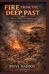 Fire from the Deep Past - Reeve Maddox - 9798242948815