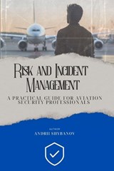 Risk & Incident Management - Andrii Shybanov - 9798242957817