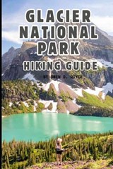 Glacier National Park - Owen D Royce - 9798242967717