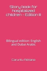 Story book for hospitalized children - Edition III - Caruntu Adriana - 9798242968103