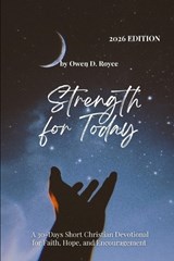 Strength for Today - Owen D Royce - 9798243011006