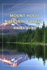 Mount Hood National Forest - Owen D Royce - 9798243056274