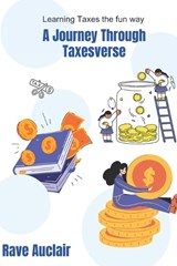 A Journey Through Taxesverse - Rave Auclair - 9798243098243