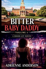 Bitter Baby Daddy Volume 1 - Adrienne Anderson - 9798243138789