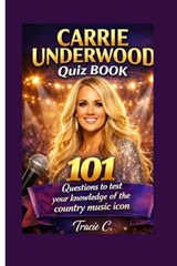 Carria Underwood Quiz Book - Tracie C - 9798243143585