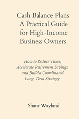 Cash Balance Plans - Shane Wayland - 9798243171472