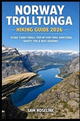 Norway Trolltunga Hiking Guide 2026 - Sam Roseline - 9798243182058