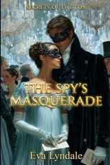 The Spy's Masquerade - Eva Lyndale - 9798243212281