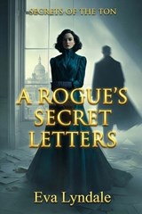 A Rogue's Secret Letters - Eva Lyndale - 9798243213776