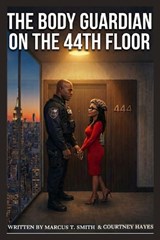 Thebody Guardianonthe 44thfloor - Courtney Hayes ; Marcus Smith - 9798243228503