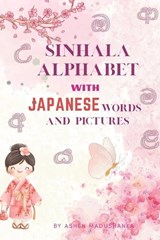 Sinhala Alphabet with Japanese Words and Pictures - Ashen Madushanka - 9798243230469