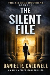 The Silent File - Daniel R Caldwell - 9798243279703