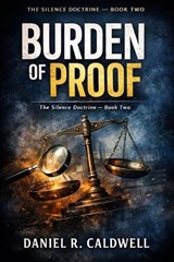 Burden of Proof - Daniel R Caldwell - 9798243289573