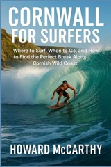 Cornwall for Surfers - Howard McCarthy - 9798243336215
