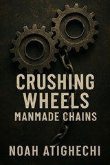 Crushing Wheels - Noah Atighechi - 9798243368322