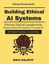 Building Ethical AI Systems - Ravi Rajput - 9798243373685